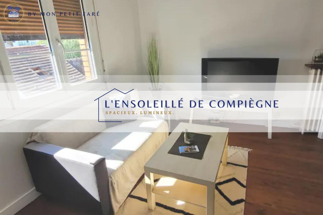 L'Ensoleille De Compiegne - Lumineux & Spacieux Bagian luar foto